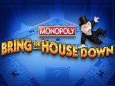 Monopoly Bring the House down