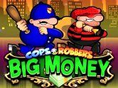 Cops n Robbers Big Money